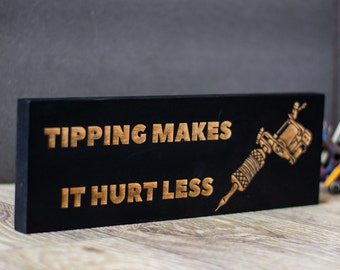 tattoo shop sign, tattoo artist gift, tattoo decor, Tattoo Sign tipping makes it hurt less