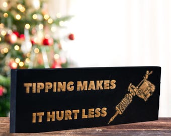 Handgefertigtes Tattoo Shop-Schild: Tipping Encoured