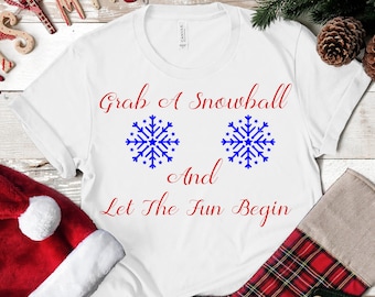 Grab A Snowball Svg, Png, Dxf, Pdf, Fun Christmas Shirt, Snowball Svg, Merry Christmas Shirt, Cricut, Cutter, Silhouette, Stencil, Iron On