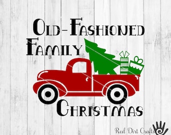 Old Fashioned Family Christmas Svg, Png, Dxf, Pdf, Christmas Truck Svg, Merry Christmas Shirt, Cricut,Cutter, Silhouette,Stencil,Sublimation