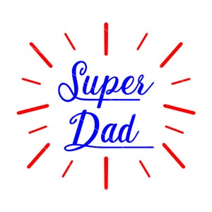 Dia dos Pais Svg, Super Dad Svg, Dxf, Png, My Hero Dad, Pai, Love Dad, Arquivo Digital, Arquivos Cortados, Cricut, Máquina Cortadora, Corte, Estêncil, SVG