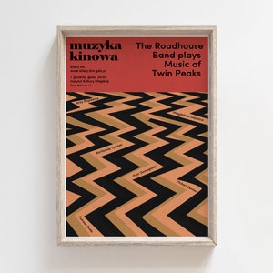 May include: A red poster with black and orange zig-zag lines. The text on the poster reads "muzyka kinowa" and "The Roadhouse Band plays Music of Twin Peaks".