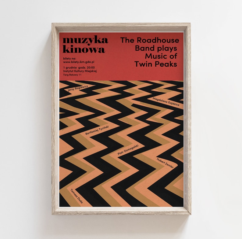 May include: A red poster with black and orange zig-zag lines. The text on the poster reads "muzyka kinowa" and "The Roadhouse Band plays Music of Twin Peaks".
