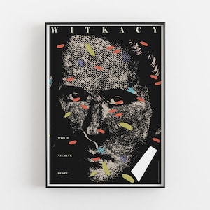 May include: A black and white poster with a portrait of a man. The man's face is covered in colorful dots and the text "WITKACY" is at the top of the poster.