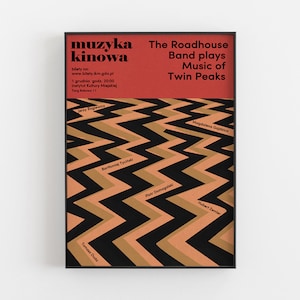 May include: A black and white poster with a red background. The poster advertises a concert by The Roadhouse Band playing music from the TV show Twin Peaks. The poster features a zig-zag pattern in black, brown, and orange.