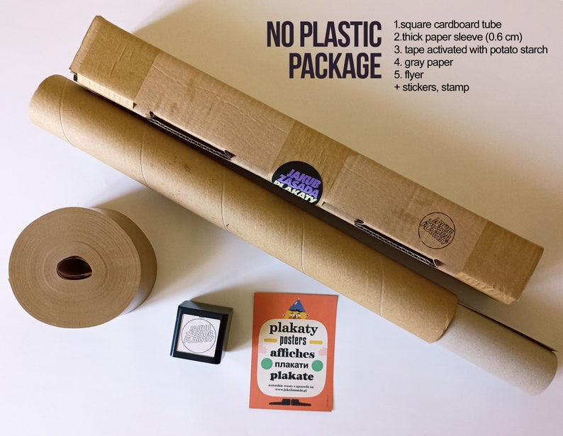May include: A brown cardboard tube with a brown paper sleeve, a roll of brown paper tape, a black stamp, and a small card with the text "plakaty posters affiches плакати plakate" in multiple languages. The cardboard tube is labeled "NO PLASTIC PACKAGE" and lists the materials used in the packaging: 1. square cardboard tube, 2. thick paper sleeve (0.6 cm), 3. tape activated with potato starch, 4. gray paper, 5. flyer, + stickers, stamp.