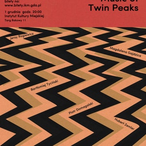 May include: A poster advertising a live music performance by The Roadhouse Band playing music from the TV show Twin Peaks. The poster features a black and orange zig-zag pattern and the text "muzyka kinowa" at the top.