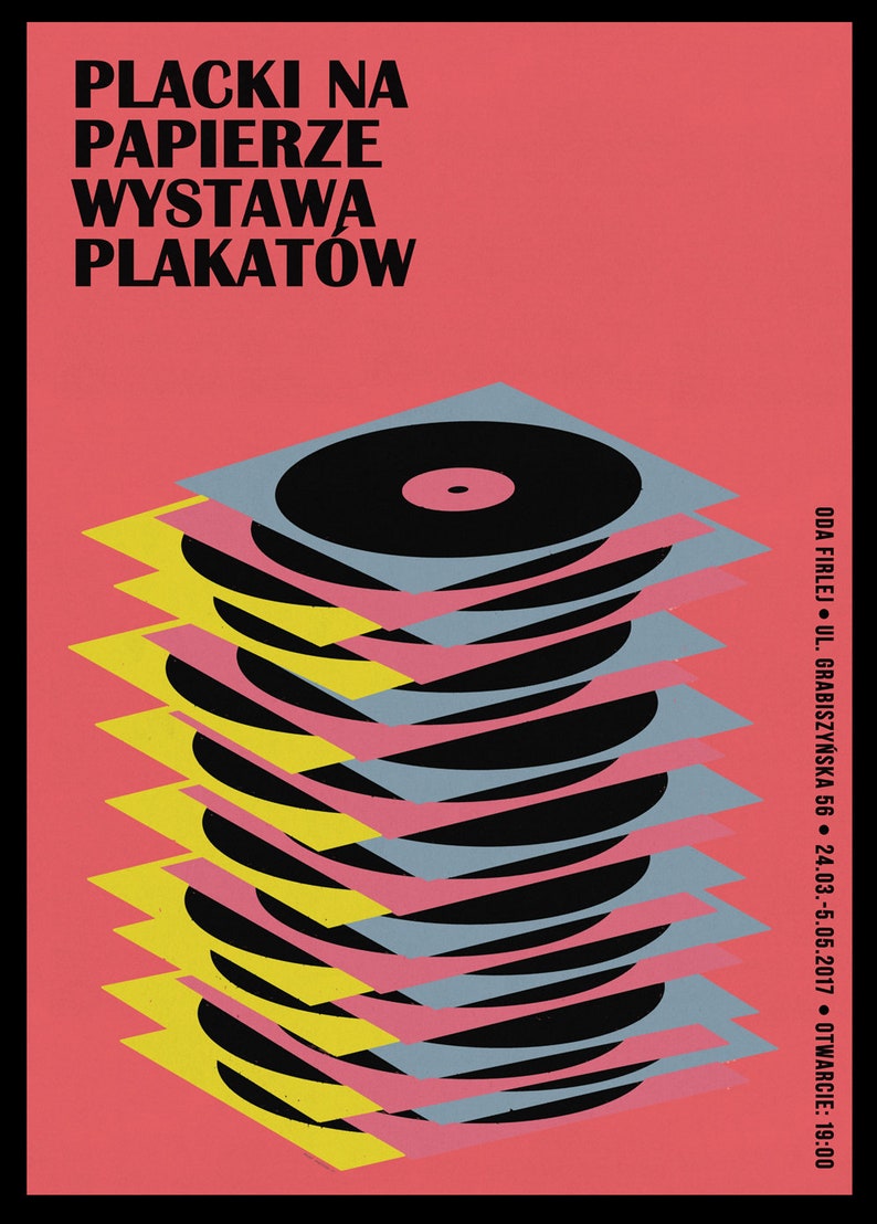 May include: A poster advertising an exhibition of posters titled "Placki Na Papierze" (Polish for "Pancakes on Paper"). The poster features a stack of colourful, overlapping circles, resembling records or pancakes.