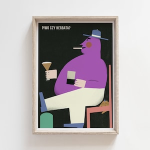 May include: A purple cartoon man wearing a blue hat sits on a chair with a glass of beer and a cigarette in his hand. The text "PIWO CZY HERBATA?" is above him. A cat sits on the chair next to him.