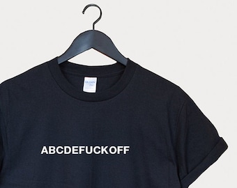 Abcdefuckoff t-shirt unisex gift aesthetic tshirt