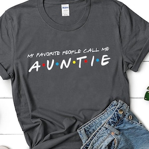 Auntie friends tshirt, Birthday Shirts Gift For Women Custom shirt  birthday gifts for women