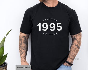 30th Birthday Gift For Him Her, Limited Edition1995 Birthday Shirt, Gift For Women Men, Personalized Gift Birthday T-Shirts 30th Birthday