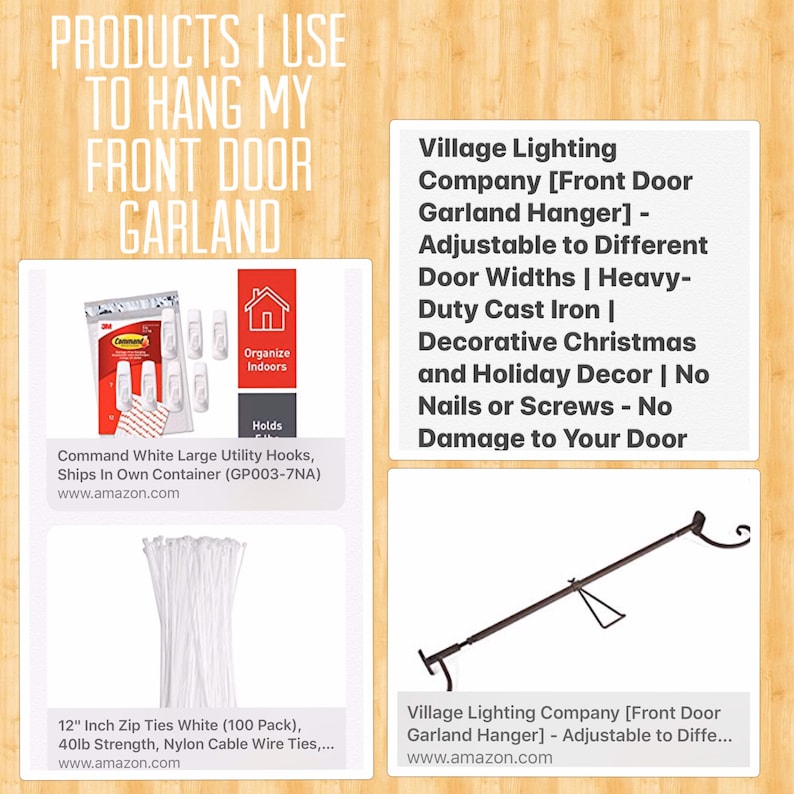 May include: A set of white Command hooks, a pack of white zip ties, and a black metal front door garland hanger. The text on the image reads "Products I use to hang my front door garland".