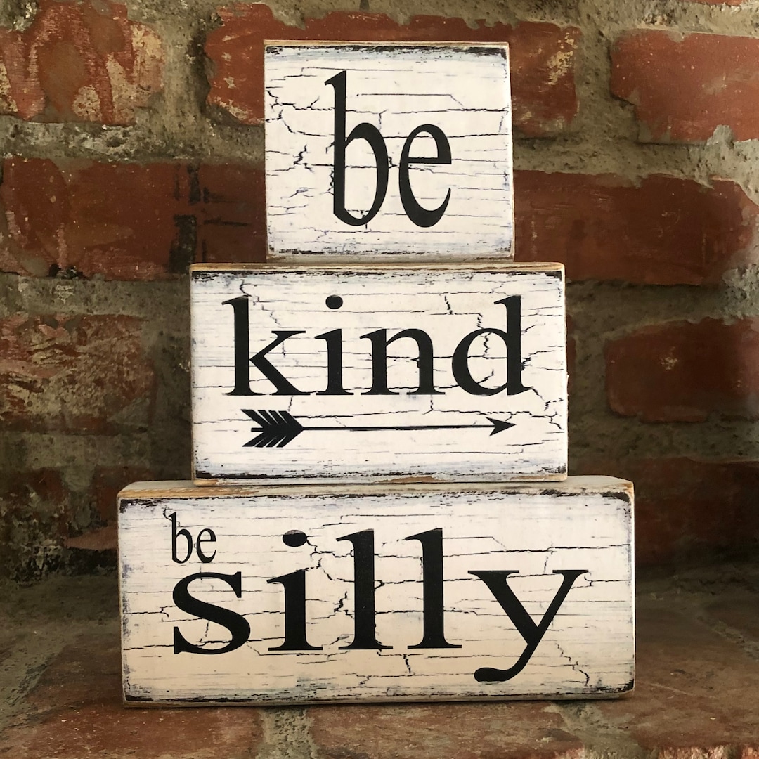 Be Kind Be Silly Wood Blocks: Rustic Farmhouse Sign - Etsy