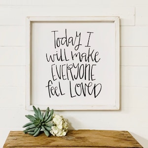 Love Everyone Inspirational Wall Art Sign, Teacher Gift Classroom Decor, Make Everyone Feel Loved, Modern Farmhouse Shelf Sitter, Mom Gift