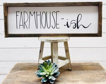 Farmhouse-ish Wood Sign, Modern Farmhouse Humor, Funny Farmhouse Quotes