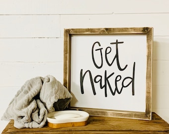 Get Naked Sign, Funny Bathroom Sign, Get Naked, Bathroom Decor, Bathroom Wall Art, Kids Bathroom, Bathroom Humor, Farmhouse Bathroom