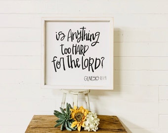 Is Anything Too Hard For The Lord, Wooden Sign, Scripture Wall Art, Bible Verse Sign, Christian Gift, Christian Wall Decor, Genesis 18 14
