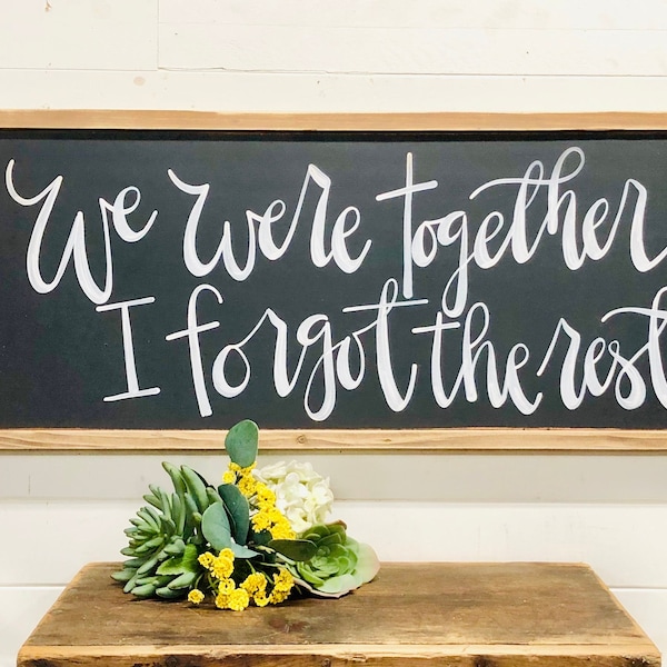 We Were Together Sign, Master Bedroom Decor, Gift For Couple, Wedding Gift, Anniversary Gift, Custom wedding date, Farmhouse Decor