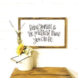 Be Yourself Girls Room Decor, Being Yourself Is The Prettiest Thing You Can Be Girls Wall Art, Sweet Sixteen Gift For Her Girls Dorm Decor