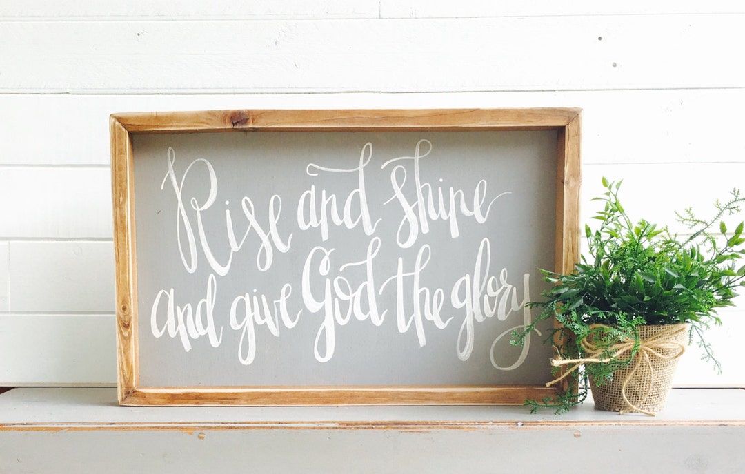Rise and Shine, Give God the Glory, Wood Sign, Christian Gift