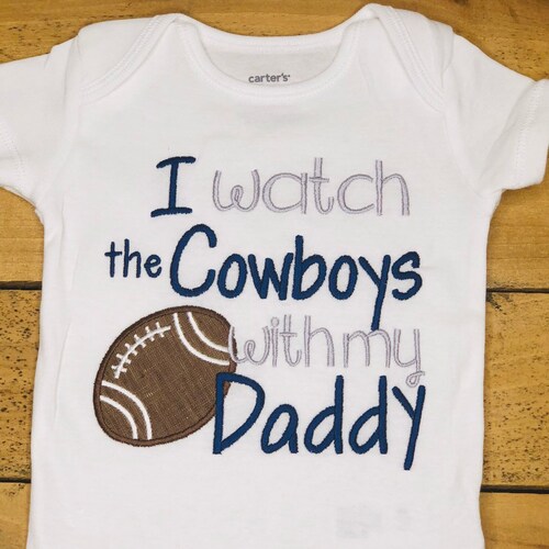 Cowboys Baby Bodysuit I Watch With My Daddy Football Coming - Etsy