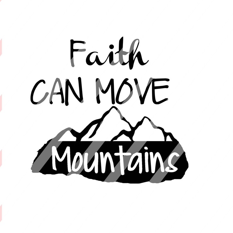 Faith Can Move Mountains Instant Download Perfect for Etsy
