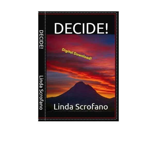 Digital Download - DECIDE! by Linda Scrofano - Self Help Digital Book
