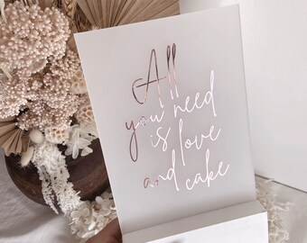 CAKE SIGN | All You Need Is Love And Cake Acrylic | Clear Black Frosted White Love Quote Signs | Kitchen Tea Hens Engagement Decorations