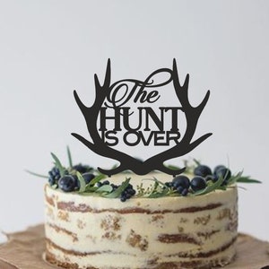 The Hunt Is Over Cake Topper Hunting Rustic Deer Wedding Cake Topper Deer Antlers cake topper for wedding Engagement Bridal Shower