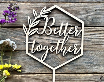 Adorno para tarta de bodas Better Together en forma de hexágono / Adornos de madera para tartas de bodas