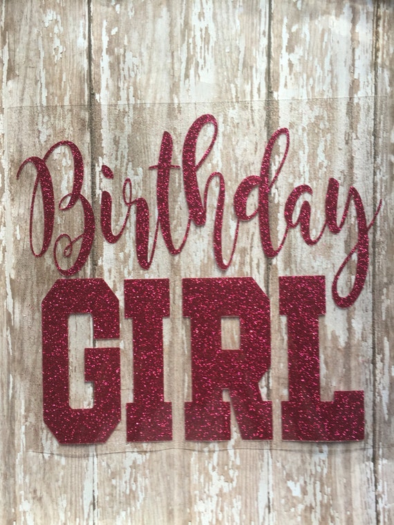 Birthday Girl Glitter Iron-On Decal: DIY Shirt Heat Transfer