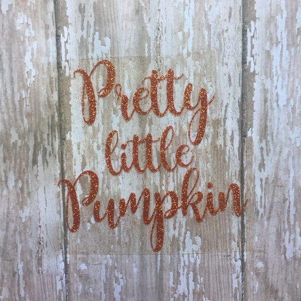 Pretty Little Pumpkin iron on decal, Fall iron on decal, DIY Pretty Little Pumpkin shirt, DIY Cute Fall bodysuit, Cute Fall iron on, htv