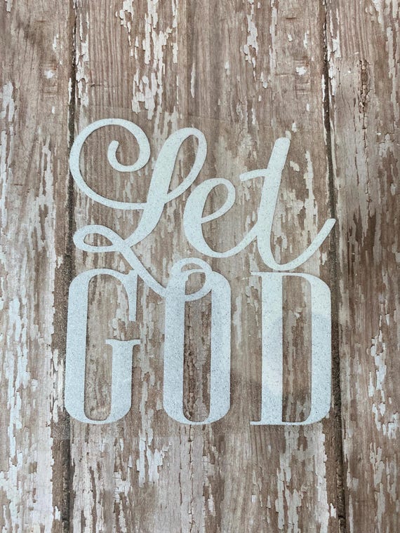 Let God Iron On Decal: DIY T-Shirt Heat Transfer