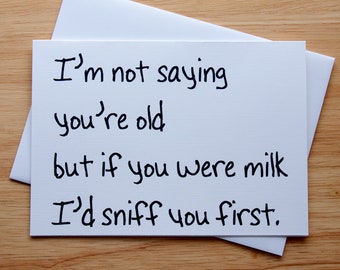 Funny Birthday Card, Over Thirty, For Old Person, Boyfriend Gift, Sniff Milk, Card For Dad, Best Friend Birthday, Husband Birthday