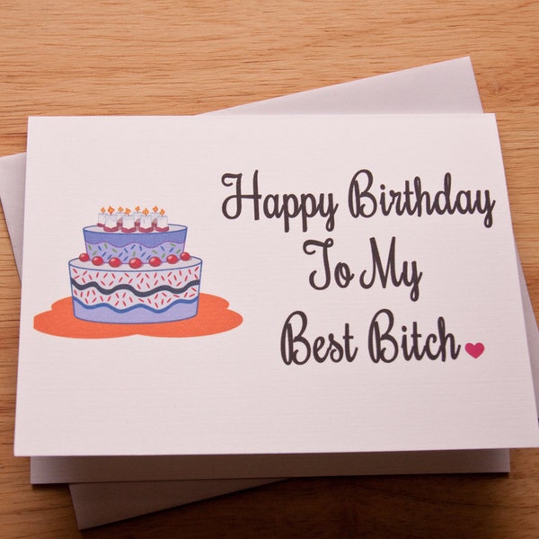 Birthday Card For My Best Bitch, Gift For BFF, Card For Her, Best Girlfriend, Funny Card, Sarcastic Card