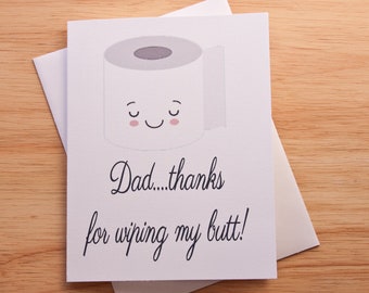 Father's Day Card, Butt Wipe, Dad's Birthday, Handmade Card For Dad, Thank You Dad, Toilet Paper, Quirky Card, Gag Gift,  Thinking Of You