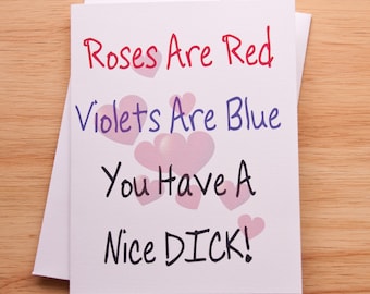 You Have A Nice Dick, Naughty Card For Boyfriend, Roses Are Red, Funny, Sexy, Love Card, Birthday, Anniversary