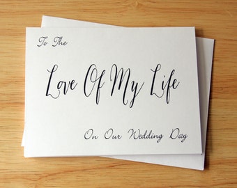 Wedding Day Card, Groom Or Bride, Love Of My Life, Romantic Card, Gift For Groom, Gift For Bride, Bride To Groom Gift, Special Day