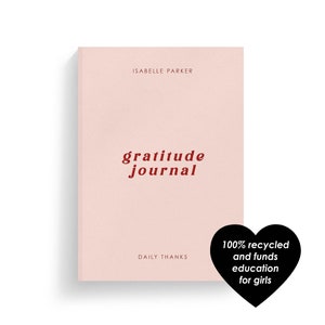 Personalised Gratitude Hardcover/Softcover Journal | 100% Recycled | Funds Girls Education | Daily Thanks Journal | Happiness Journal