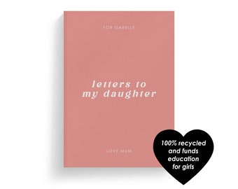 Letters to My Daughter Personalised Hardcover/Softcover Notebook | Custom Baby Journal | Mother Daughter Gift | Personalised Baby Book