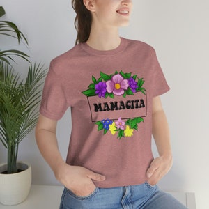 Colored flowers Mamacita t-shirt, momicita shirt for Mom for Mother&#39;s Day, Mama T-shirt, Mama t-Shirt, Floral momcita shirt