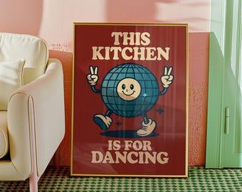 This Kitchen Is For Dancing Poster, Retro Disco Ball Art