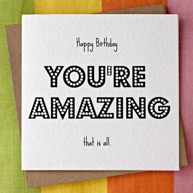 You're Amazing Birthday Card Amazing Person Love Etsy