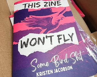 This Zine Won't Fly: Some Bird S**t by Kristen Jacobson | Art Zine, Short Stories, Fiction Zine, Gift for Mom, Gift for Bird Lovers