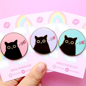 Sh*t Cat enamel pin Black cat Oops Funny pin Funny cat pin Swear pin Swear gift Sweary cat Profanity cat Swearing pin Swearing cat