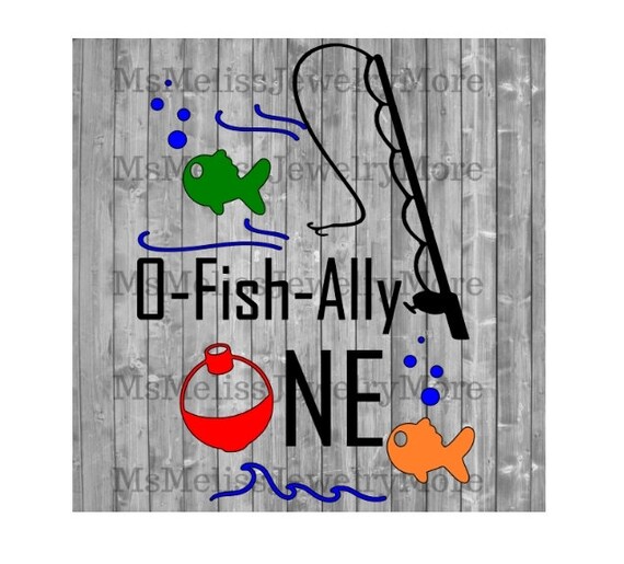 Download O Fish Ally One Svg I M Going Fishing Svg Cutting File Etsy