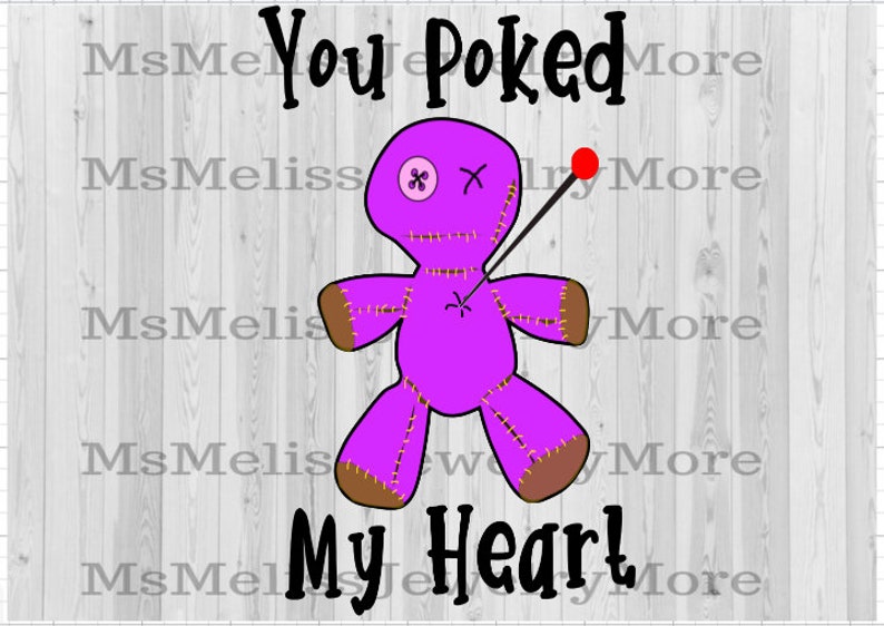 You poked my heart voodoo svg Happy Love day svg Valentine Etsy