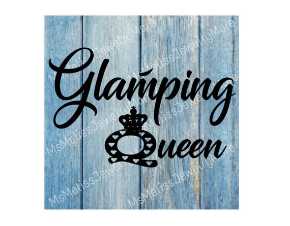 Free Free Glamping Queen Svg 703 SVG PNG EPS DXF File