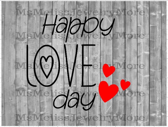 Happy Love Day Svg Valentine Shirt Design Valentine S Etsy